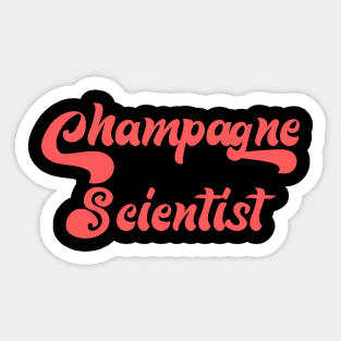 CHAMPAGNE SCIENTIST Sticker